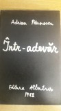 Myh 32f - Adrian Paunescu - Intr-adevar - ed 1988