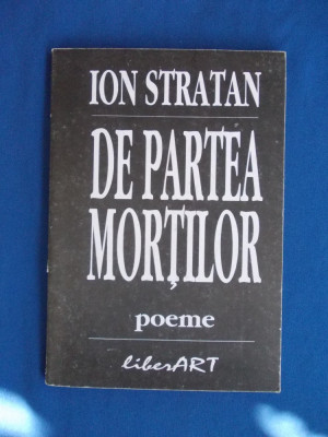 ION STRATAN ( NINO ) - DE PARTEA MORTILOR ( POEME ) - EDITIA 1-A - 1998 foto