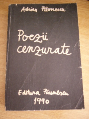 myh 32f - Adrian Paunescu - Poezii cenzurate - ed 1990 foto