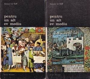 Jacques le Goff - Pentru un alt Ev mediu ( 2 vol. ) foto