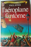 Paul d&#039;Ivoi - L&#039;aeroplane fantome (Vayages excentriques)