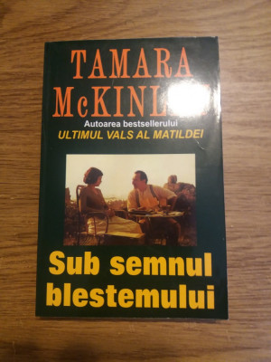 Sub semnul blestemului de Tamara McKinley foto