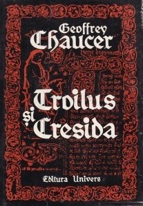 Geoffrey Chaucer - Troilus și Cresida foto