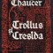 Geoffrey Chaucer - Troilus și Cresida