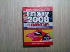 DICTIONARY OF 2008 ELEMENTARY - Metin Yurtbasi - Turkish Universities, 2008, 752 p.+CD; lb. engleza, turca