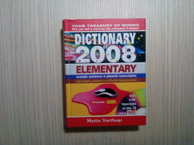 DICTIONARY OF 2008 ELEMENTARY - Metin Yurtbasi - 2008, 752 p.+CD foto