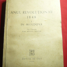 Mihail Roller -Anul Revolutionar 1848 vol I -Moldova - Prima Ed. 1950 Ed.de Stat