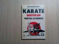 KARATE * SHOTOKAN - Pentru Avansati - Dan Macoveanu -1996, 160 p. foto