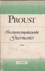 Marcel Proust - In cautarea timpului pierdut. Guermantes foto