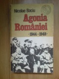 E4 Agonia Romaniei 1944 - 1948 - Nicolae Baciu