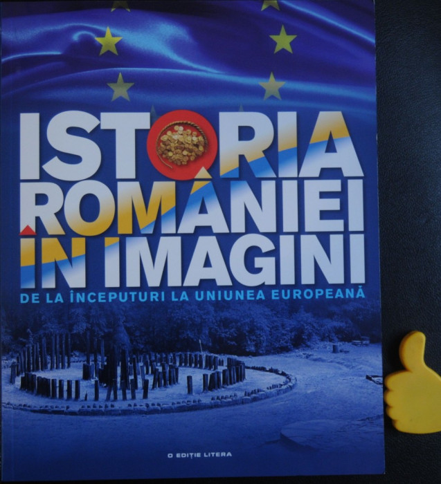 Istoria Romaniei in imagini de la inceputuri la Uniunea Europeana