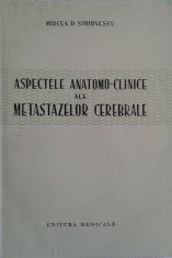 MIRCEA D. SIMIONESCU: ASPECTELE ANATOMO-CLINICE ALE METASTAZELOR CEREBRALE foto
