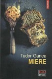 AS* - GANEA TUDOR - MIERE, Polirom