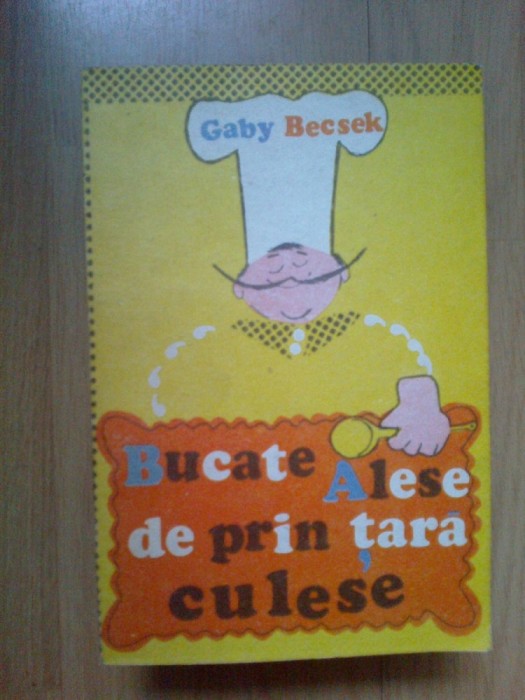 e1 Bucate alese de prin tara culese - Gaby Becsek