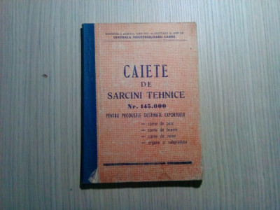 CAIETE DE SARCINI TEHNICE Produsele destinate Exportului - 1975, 174 p. foto