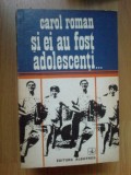 D7 Carol Roman - Si ei au fost adolescenti