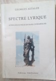 GEORGES ASTALOS-SPECTRE LYRIQUE:ANTHOLOGIE DE POESIE ROUMAINE CONTEMPORAINE/2000