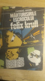 myh 38s - Thomas Mann - Marturisirile excrocului Felix Krull - ed 1982