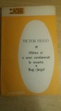 Myh 418f - V Hugo - Ultima zi a unui condamnat la moarte - Bug-Jargal - ed 1971