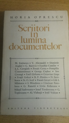 myh 712 - SCRIITORI IN LUMINA DOCUMENTELOR - HORIA OPRESCU - ED 1968 foto
