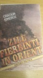 Myh 524 - ZILE FIERBINTI IN ORIENT - CRACIUN IONESCU - ED 1988