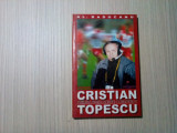 CRISTIAN TOPESCU - Evenimente, Succese - Alexandru Raducanu - 2002, 145 p.