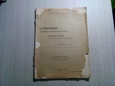LE PETROLE ROUMAIN - L. Edeleanu - Imprimerie &amp;quot;Eminescu&amp;quot;, 1907, 119 p. foto