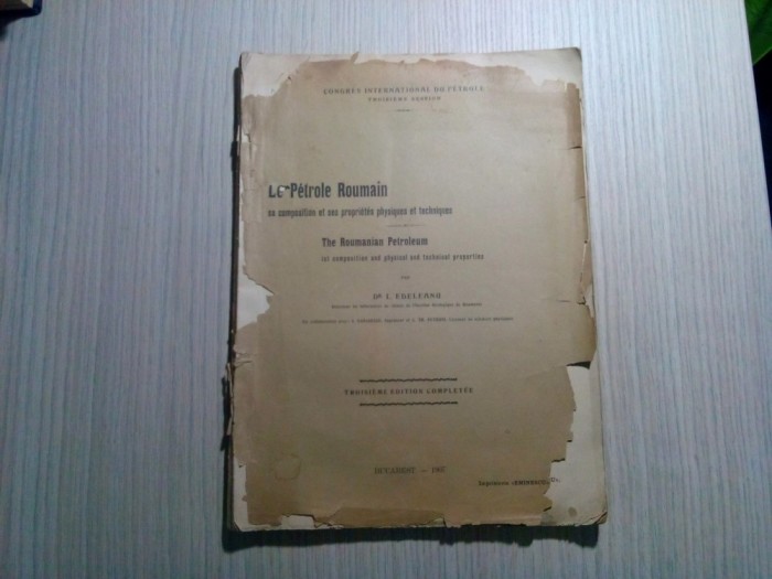 LE PETROLE ROUMAIN - L. Edeleanu - Imprimerie &quot;Eminescu&quot;, 1907, 119 p.