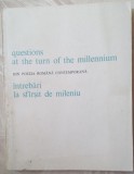 Cumpara ieftin QUESTIONS AT THE TURN OF THE MILLENIUM:CONTEMPORARY ROMANIAN POETRY SAMPLER/1984
