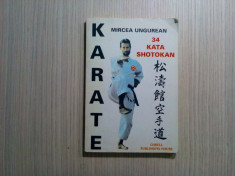 KARATE * 34 Kata Shotokan - Mircea Ungurean - Publishing House, 1997, 220 p. foto