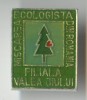 MISCAREA ECOLOGISTA DIN ROMANIA - Insigna SUPERBA