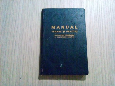 MANUAL TEHNIC Industriilor si Comertului Forestier - H. L. Haimovici-Drajna foto