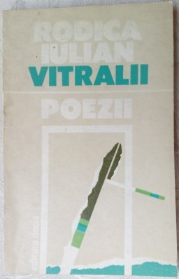 RODICA IULIAN - VITRALII (POEZII) [editia princeps, 1981] foto