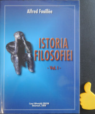 Istoria filosofiei vol I Alfred Fouillee foto