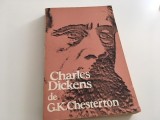 Cumpara ieftin G. K. CHESTERTON, CHARLES DICKENS. MONOGRAFIE