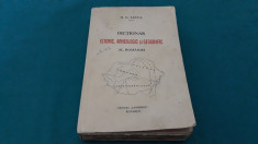 DIC?IONAR ISTORIC, ARHEOLOGIC ?I GEOGRAFIC AL ROMANIEI/ O. G. LECCA/1937 * foto