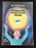 PE URMELE LUI STEFAN STEFAN COLIBRI - ILIE TANASACHE, 1980