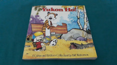 YUKON HO!/ BILL WATTERSON/ 1989/ BENZI DESENATE LIMBA ENGLEZA foto