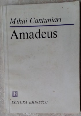 MIHAI CANTUNIARI - AMADEUS (VERSURI, editia princeps - 1983) foto