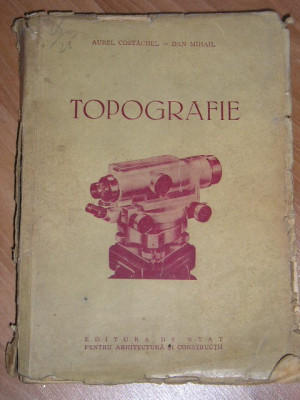 myh 32s - A Costachel - D Mihail - Topografie - ed 1954 foto