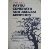 Lao She - Patru generatii sub acelasi acoperis