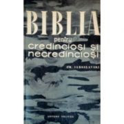 Em. Iaroslavski - Biblia pentru credinciosi si necredinciosi foto