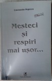Cumpara ieftin CONSTANTIN POPESCU - MESTECI SI RESPIRI MAI USOR...(ROMAN 2003/pref.BOGDAN GHIU)