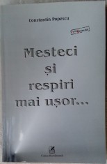 CONSTANTIN POPESCU - MESTECI SI RESPIRI MAI USOR...(ROMAN 2003/pref.BOGDAN GHIU)