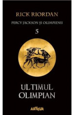 Percy Jackson si Olimpienii Vol. 5: Ultimul Olimpian - Rick Riordan foto