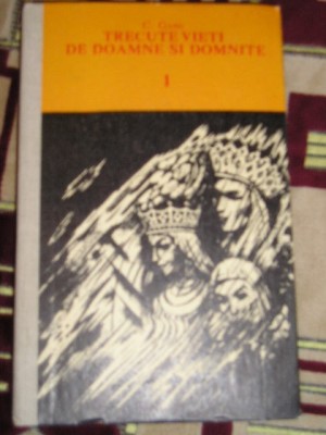 myh 522 - TRECUTE VIETI DE DOAMNE SI DOMNITE - C GANE - 2 VOL - ED 1991 foto