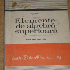 myh 33s - E Radu - Manual matematica - Algebra - cls 11 - 1978 piesa de colectie