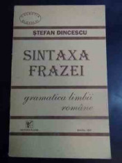 Sintaxa Frazei Gramatica Limbii Romane - Stefan Dincescu ,544618 foto