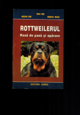 Rottweilerul, rasa de paza si aparare - Ioan Bud, Andras Mako /rottweiler foto