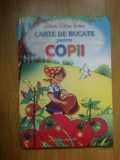 h6 Carte de bucate pentru copii - Maria Cristea Soimu